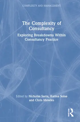 Sarra / Solsø / Mowles |  The Complexity of Consultancy | Buch |  Sack Fachmedien