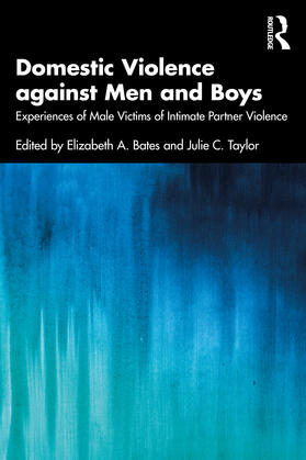 Bates / Taylor |  Domestic Violence Against Men and Boys | Buch |  Sack Fachmedien