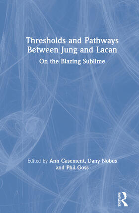 Casement / Goss / Nobus | Thresholds and Pathways Between Jung and Lacan | Buch | 978-0-367-54544-4 | sack.de