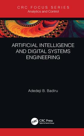 Badiru |  Artificial Intelligence and Digital Systems Engineering | Buch |  Sack Fachmedien