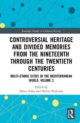 Folin / Porfyriou |  Controversial Heritage and Divided Memories from the Nineteenth Through the Twentieth Centuries | Buch |  Sack Fachmedien
