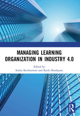 Rachmawati / Hendayani |  Managing Learning Organization in Industry 4.0 | Buch |  Sack Fachmedien