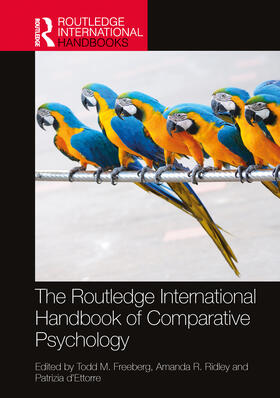 Freeberg / Ridley / d’Ettorre |  The Routledge International Handbook of Comparative Psychology | Buch |  Sack Fachmedien