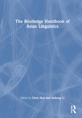 Shei / Li |  The Routledge Handbook of Asian Linguistics | Buch |  Sack Fachmedien