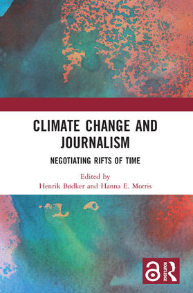 Bødker / Morris |  Climate Change and Journalism | Buch |  Sack Fachmedien