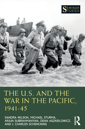 Wilson / Sturma / Subrahmanyan | The U.S. and the War in the Pacific, 1941-45 | Buch | 978-0-367-54756-1 | sack.de