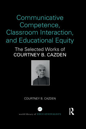 Cazden |  Communicative Competence, Classroom Interaction, and Educational Equity | Buch |  Sack Fachmedien