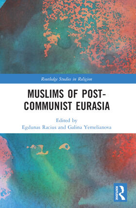 Yemelianova / Racius |  Muslims of Post-Communist Eurasia | Buch |  Sack Fachmedien