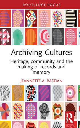 Bastian |  Archiving Cultures | Buch |  Sack Fachmedien
