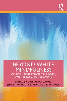 Fleming / Proulx / Womack |  Beyond White Mindfulness | Buch |  Sack Fachmedien