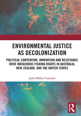 Miller Cantzler |  Environmental Justice as Decolonization | Buch |  Sack Fachmedien