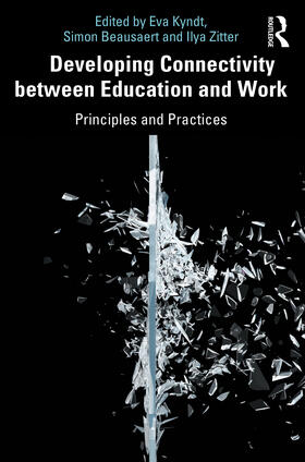 Kyndt / Zitter / Beausaert |  Developing Connectivity between Education and Work | Buch |  Sack Fachmedien