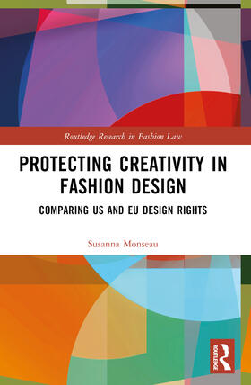 Monseau |  Protecting Creativity in Fashion Design | Buch |  Sack Fachmedien