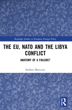 Marcuzzi |  The EU, NATO and the Libya Conflict | Buch |  Sack Fachmedien