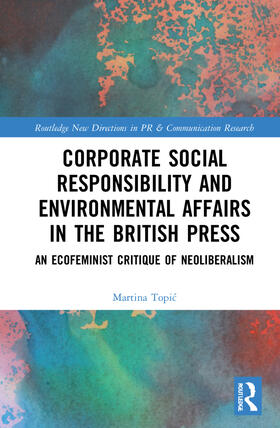 Topic |  Corporate Social Responsibility and Environmental Affairs in the British Press | Buch |  Sack Fachmedien