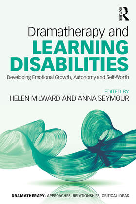 Seymour / Milward |  Dramatherapy and Learning Disabilities | Buch |  Sack Fachmedien