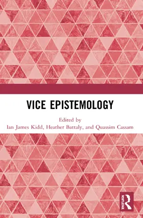 Kidd / Battaly / Cassam |  Vice Epistemology | Buch |  Sack Fachmedien