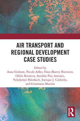 Graham / Adler / Niemeier |  Air Transport and Regional Development Case Studies | Buch |  Sack Fachmedien