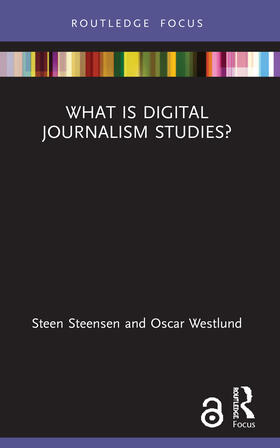 Westlund / Steensen |  What is Digital Journalism Studies? | Buch |  Sack Fachmedien