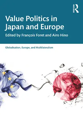 Foret / Hino |  Value Politics in Japan and Europe | Buch |  Sack Fachmedien