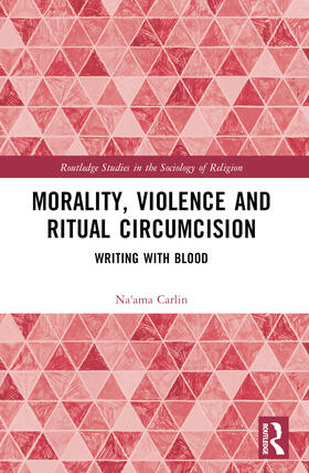 Carlin |  Morality, Violence, and Ritual Circumcision | Buch |  Sack Fachmedien