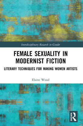 Wood |  Female Sexuality in Modernist Fiction | Buch |  Sack Fachmedien
