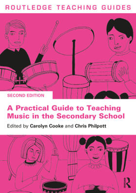 Cooke / Philpott |  A Practical Guide to Teaching Music in the Secondary School | Buch |  Sack Fachmedien