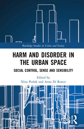 Peršak / Di Ronco |  Harm and Disorder in the Urban Space | Buch |  Sack Fachmedien