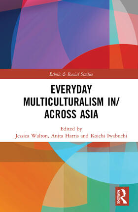 Walton / Harris / Iwabuchi |  Everyday Multiculturalism in/across Asia | Buch |  Sack Fachmedien