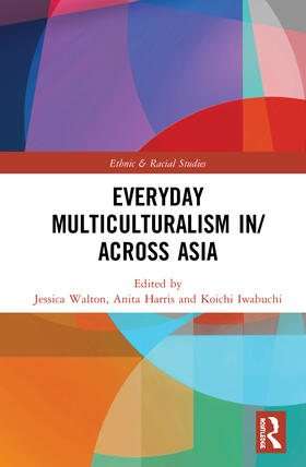 Walton / Harris / Iwabuchi |  Everyday Multiculturalism In/Across Asia | Buch |  Sack Fachmedien