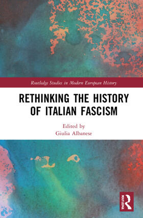 Albanese |  Rethinking the History of Italian Fascism | Buch |  Sack Fachmedien