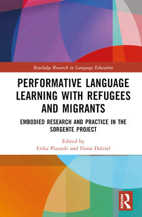 Piazzoli / Dalziel |  Performative Language Learning with Refugees and Migrants | Buch |  Sack Fachmedien