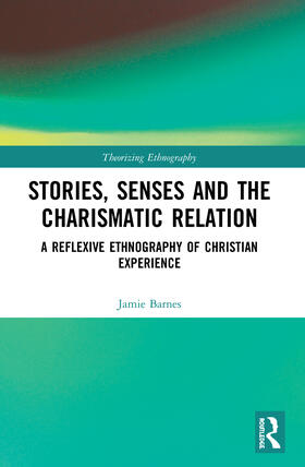 Barnes |  Stories, Senses and the Charismatic Relation | Buch |  Sack Fachmedien