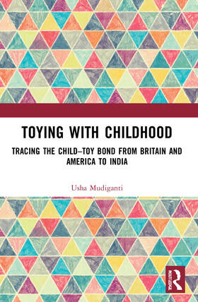 Mudiganti |  Toying with Childhood | Buch |  Sack Fachmedien