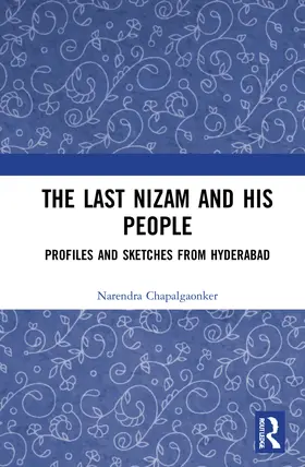 Chapalgaonkar |  The Last Nizam and His People | Buch |  Sack Fachmedien