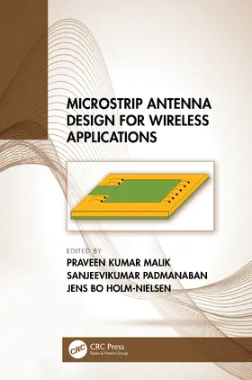 Malik / Padmanaban / Holm-Nielsen |  Microstrip Antenna Design for Wireless Applications | Buch |  Sack Fachmedien