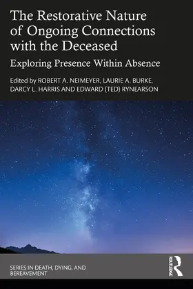 Burke / Rynearson |  The Restorative Nature of Ongoing Connections with the Deceased | Buch |  Sack Fachmedien