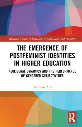 Atta |  The Emergence of Postfeminist Identities in Higher Education | Buch |  Sack Fachmedien