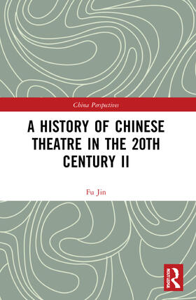 Jin |  A History of Chinese Theatre in the 20th Century II | Buch |  Sack Fachmedien