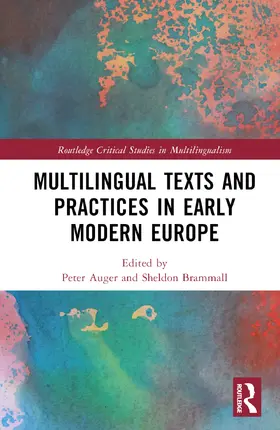 Auger / Brammall |  Multilingual Texts and Practices in Early Modern Europe | Buch |  Sack Fachmedien