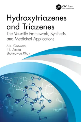 Goswami / Ameta / Khan |  Hydroxytriazenes and Triazenes | Buch |  Sack Fachmedien