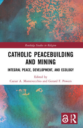 Montevecchio / Powers |  Catholic Peacebuilding and Mining | Buch |  Sack Fachmedien