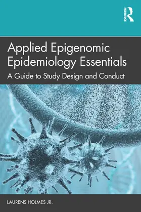 Holmes, Jr. |  Applied Epigenomic Epidemiology Essentials | Buch |  Sack Fachmedien