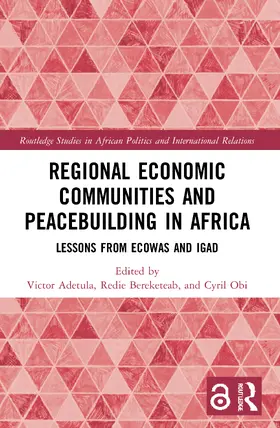 Adetula / Bereketeab / Obi |  Regional Economic Communities and Peacebuilding in Africa | Buch |  Sack Fachmedien