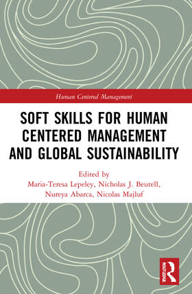 Lepeley / Beutell / Abarca |  Soft Skills for Human Centered Management and Global Sustainability | Buch |  Sack Fachmedien