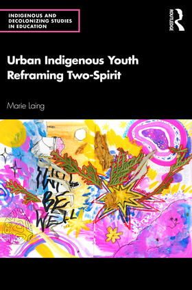 Laing |  Urban Indigenous Youth Reframing Two-Spirit | Buch |  Sack Fachmedien