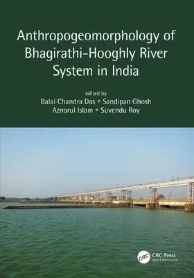 Islam / Das / Ghosh |  Anthropogeomorphology of Bhagirathi-Hooghly River System in India | Buch |  Sack Fachmedien