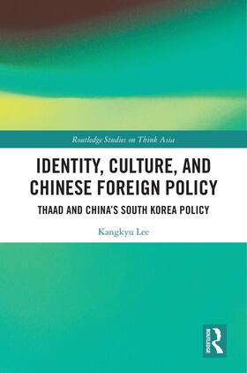 Lee |  Identity, Culture, and Chinese Foreign Policy | Buch |  Sack Fachmedien