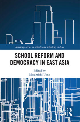 Ueno |  School Reform and Democracy in East Asia | Buch |  Sack Fachmedien