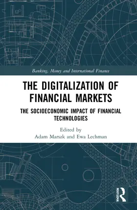 Marszk / Lechman |  The Digitalization of Financial Markets | Buch |  Sack Fachmedien